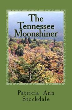 Paperback The Tennessee Moonshiner Book