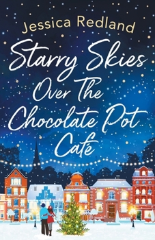 Starry Skies over the Chocolate Pot Cafe - Book #7 of the Whitsborough Bay