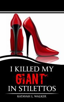 Paperback I Killed My Giant in Stilettos Book