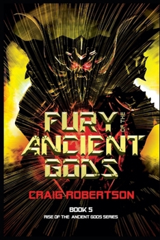 Fury of the Ancient Gods : Rise of the Ancient Gods, Book 5