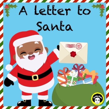 A Letter to Santa: A Christmas story about Santa, elves and reindeer.