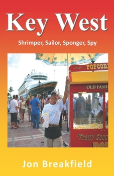 Paperback Key West: Shrimper, Sailor, Sponger, Spy Book