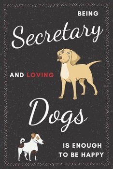 Paperback Secretary & Dogs Notebook: Funny Gifts Ideas for Men on Birthday Retirement or Christmas - Humorous Lined Journal to Writing Book