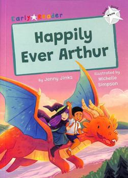 Paperback Happily Ever Arthur: (White Early Reader) (Maverick Early Readers) Book