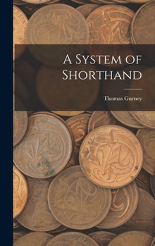 Hardcover A System of Shorthand Book