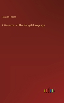 Hardcover A Grammar of the Bengali Language Book