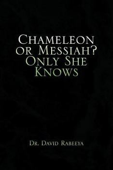 Paperback Chameleon or Messiah? Only She Knows Book