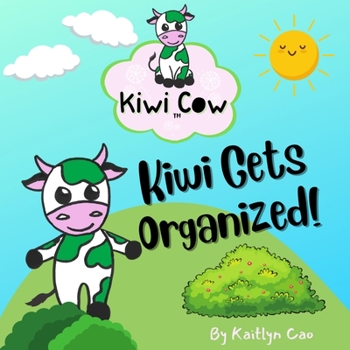 Paperback Kiwi Cow: Kiwi Gets Organized! Book