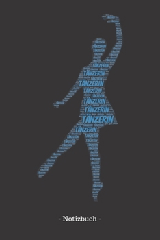 Tänzerin: Notizblock | Notizbuch | DIN A5, 120 Seiten | Gepunket, dotted, punktkariert, dot grid | Notizen, Termine, Planer, Tagebuch, Organisation | Wortwolke Geschenk (German Edition)