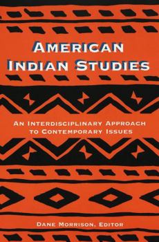 Hardcover American Indian Studies: An Interdisciplinary Approach to Contemporary Issues Book