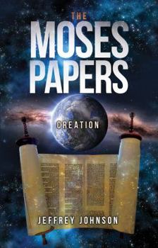 Paperback The Moses Papers: Creation Book