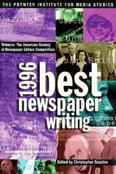 Paperback Best Newspaper Writing 1996 Book