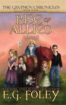 Hardcover Rise of Allies (The Gryphon Chronicles, Book 4) Book
