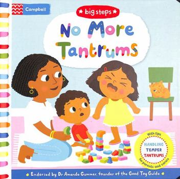 Board book No More Tantrums: Handling Temper Tantrums (Campbell Big Steps) Book