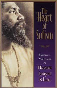 Paperback The Heart of Sufism: Essential Writings of Hazrat Inayat Khan Book
