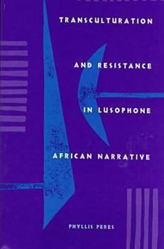 Hardcover Transculturation and Resistance in Lusophone African Narrative Book