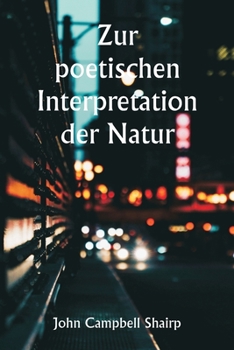 Zur poetischen Interpretation der Natur