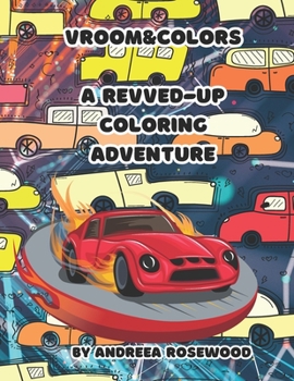 Paperback Vroom&Colors: A Revved-Up Coloring Adventure [Large Print] Book