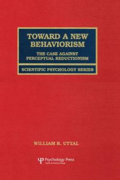 Paperback Toward A New Behaviorism: The Case Against Perceptual Reductionism Book