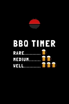 Paperback BBQ Timer Rare Medium Well: Journal / Notebook / Diary Gift - 6"x9" - 120 pages - White Lined Paper - Matte Cover Book