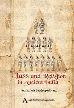 Hardcover Class and Religion in Ancient India Book
