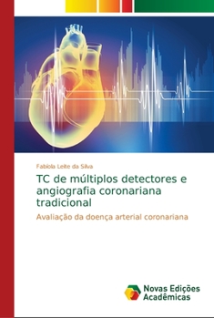 Paperback TC de múltiplos detectores e angiografia coronariana tradicional [Portuguese] Book
