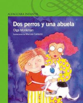 Paperback DOS Perros y Una Abuela [Spanish] Book