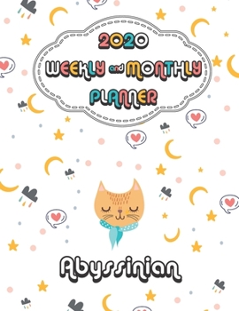 2020 Abyssinian Cat Planner : Weekly & Monthly with Password list, Journal calendar for Abyssinian Cat owner: 2020 Planner /Journal Gift,133 pages, 8.5x11, Soft cover, Mate Finish