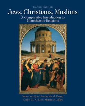Paperback Jews, Christians, Muslims: Comparative Introduction to Monotheistic Religions Book
