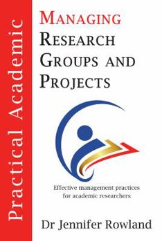 Paperback Practical Academic: Managing Research Groups and Projects Book
