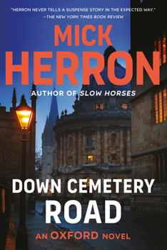 Down Cemetery Road - Book #1 of the Oxford Investigations