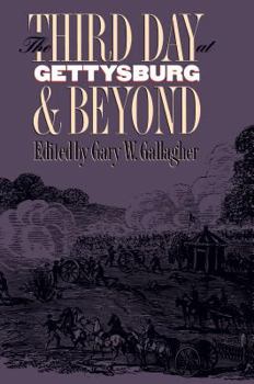 Hardcover The Third Day at Gettysburg and Beyond Book