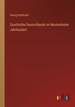 Paperback Geschichte Deutschlands im Neunzehnten Jahrhundert [German] Book