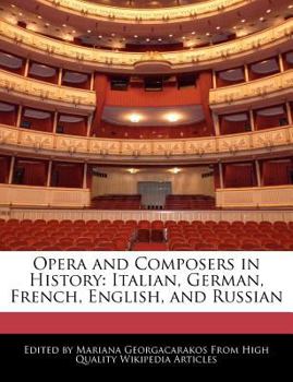 Opera and Composers in History : Italian, German, French, English, and Russian