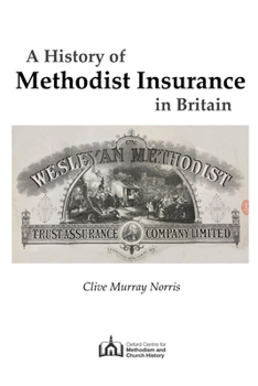 Paperback A History of Methodist Insurance in Britain Book