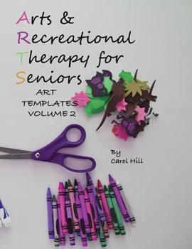 Paperback Arts and Recreational Therapy Vol 2: 77 Templates To Print Book