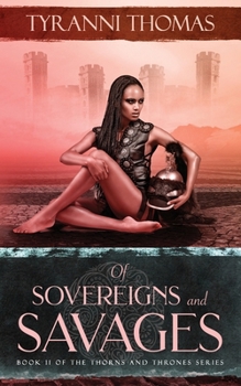 Of Sovereigns and Savages (The Thorns and Thones Series)
