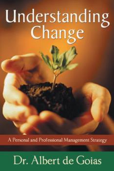 Paperback Understanding Change: A Personal and Professional Management Strategy Book