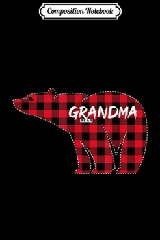 Paperback Composition Notebook: Grandma Bear Red Plaid Matching Family Pajama Design Journal/Notebook Blank Lined Ruled 6x9 100 Pages Book