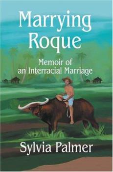 Paperback Marrying Roque: Memoir of an Interracial Marriage Book