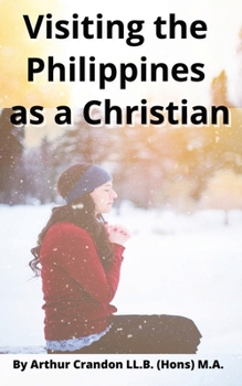 Paperback Visiting the Philippines as a Christian: Guide to Customs and Worship Book
