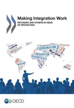 Paperback Making Integration Work Refugees and Others in Need of Protection Book