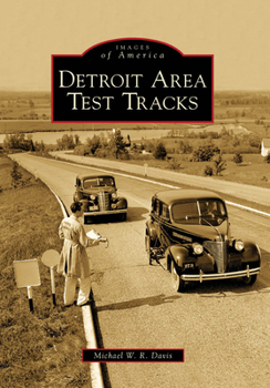 Detroit Area Test Tracks (Images of America: Michigan) - Book  of the Images of America: Michigan