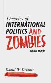Paperback Theories of International Politics and Zombies: Revived Edition Book