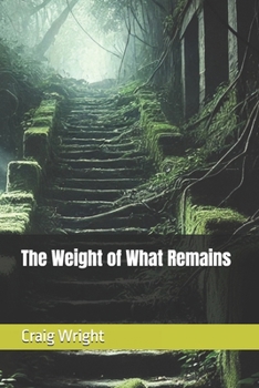 The Weight of What Remains