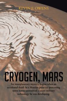Hardcover Cryogen, Mars: An Interplanetary Espionage and Murder Mystery. Book
