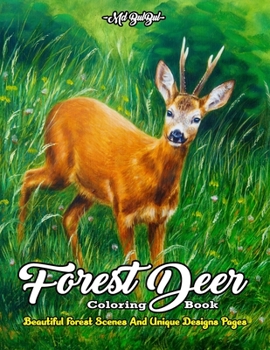 Paperback Forest Deer Coloring Book: New edition with colorful page of attractive deer and beautiful forest scene.Easy Floral forest scenes with Beautiful Book