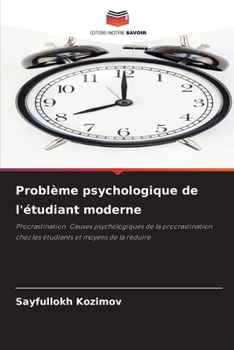 Problème psychologique de l'étudiant moderne (French Edition)