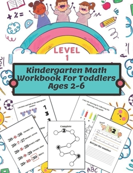 Paperback Kindergarten Math Workbook for toddlers ages 2-6: learning numbers from 1 to 100, matching activities, trace numbers practice, Learn arithmetic Book