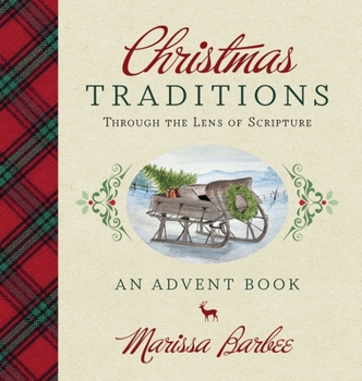 Hardcover Christmas Traditions Through The Lens of Scripture Book